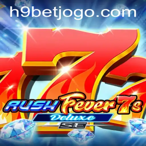 Exploring the Thrills of RushFever7sDeluxeSE and H9Bet PH Login